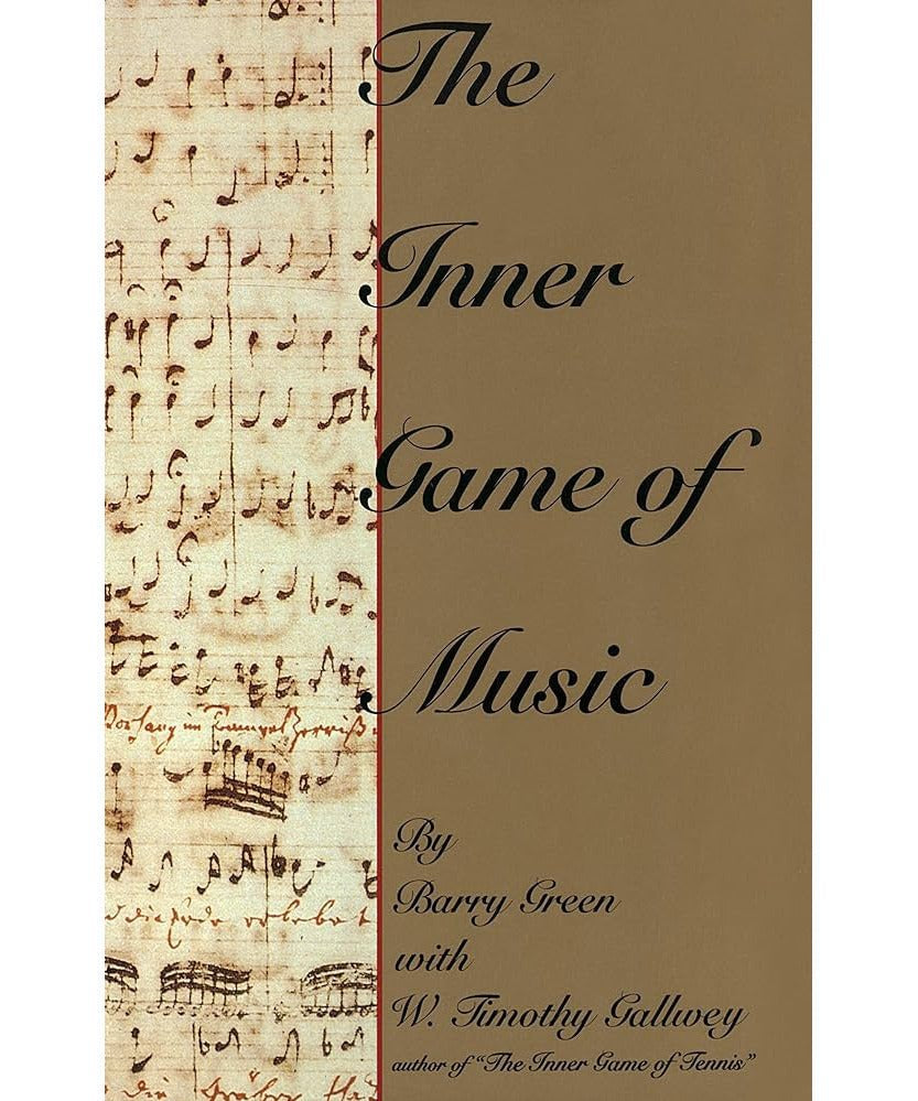 Green/Gallwey - The Inner Game Of Music - Remenyi House of Music