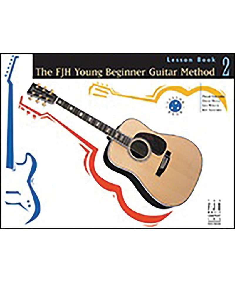 Groeber/Hoge/Welch/S - FJH Young Beginner Guitar Method 2 Lesson Book & Download - Remenyi House of Music