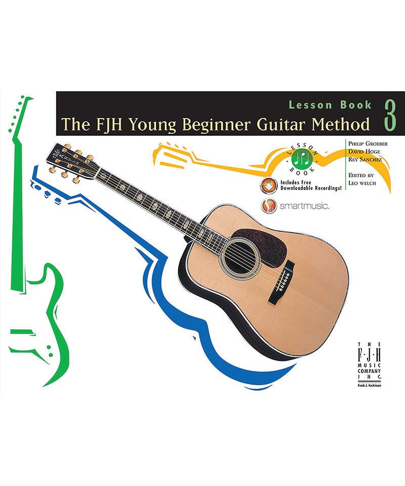 Groeber/Hoge/Welch/S - The FJH Young Beginner Guitar Method 3 Lesson Book & Dl - Remenyi House of Music