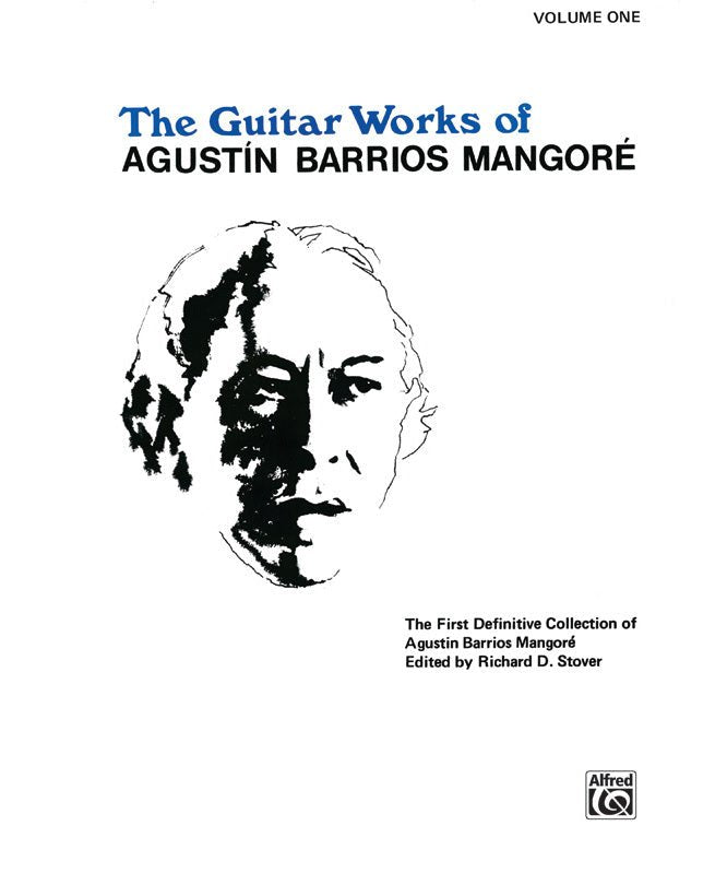 Guitar Works of Agustin Barrios Mangore, Vol. I - Remenyi House of Music