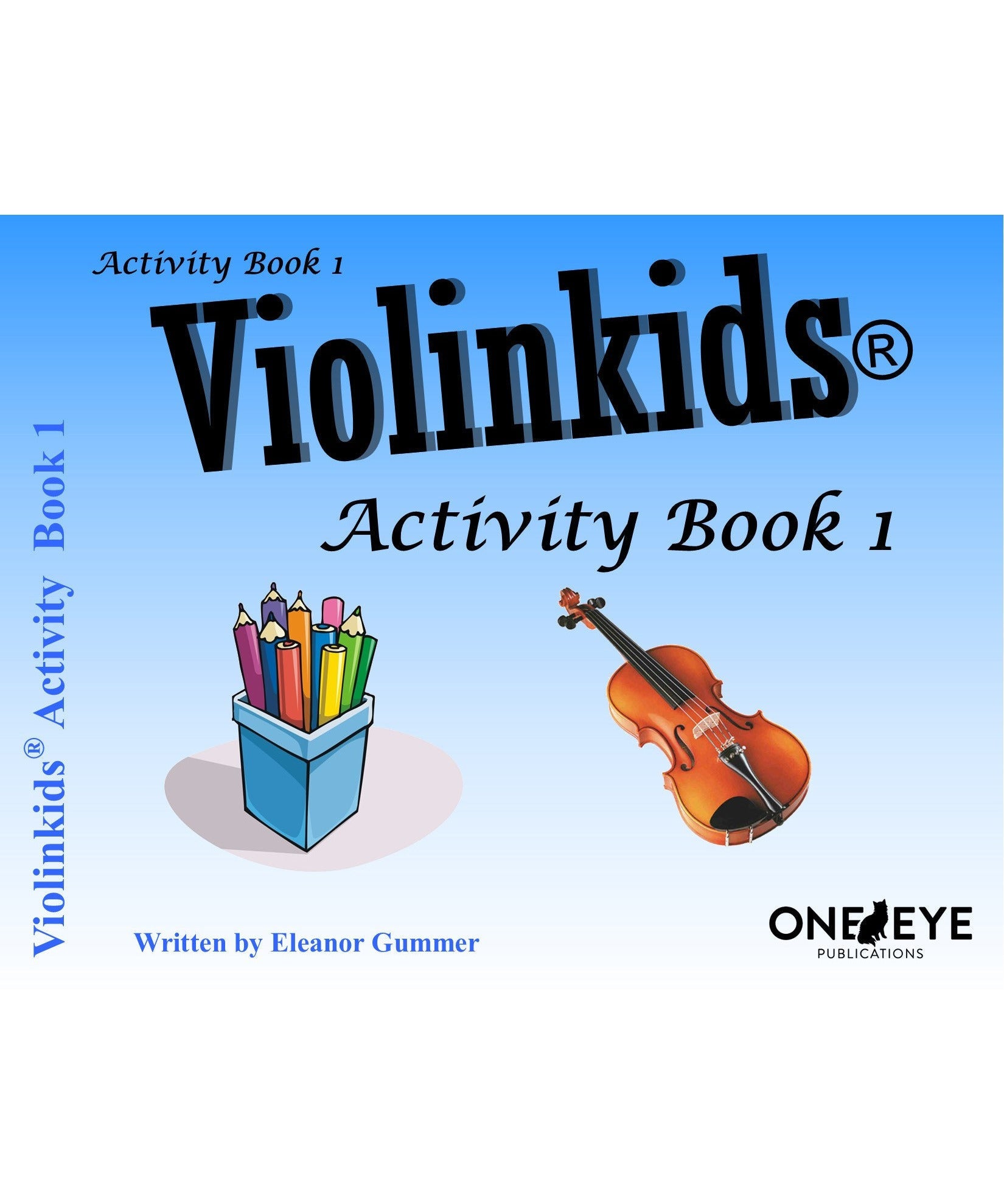 Gummer E. - Violinkids Activity Book 1 - Remenyi House of Music