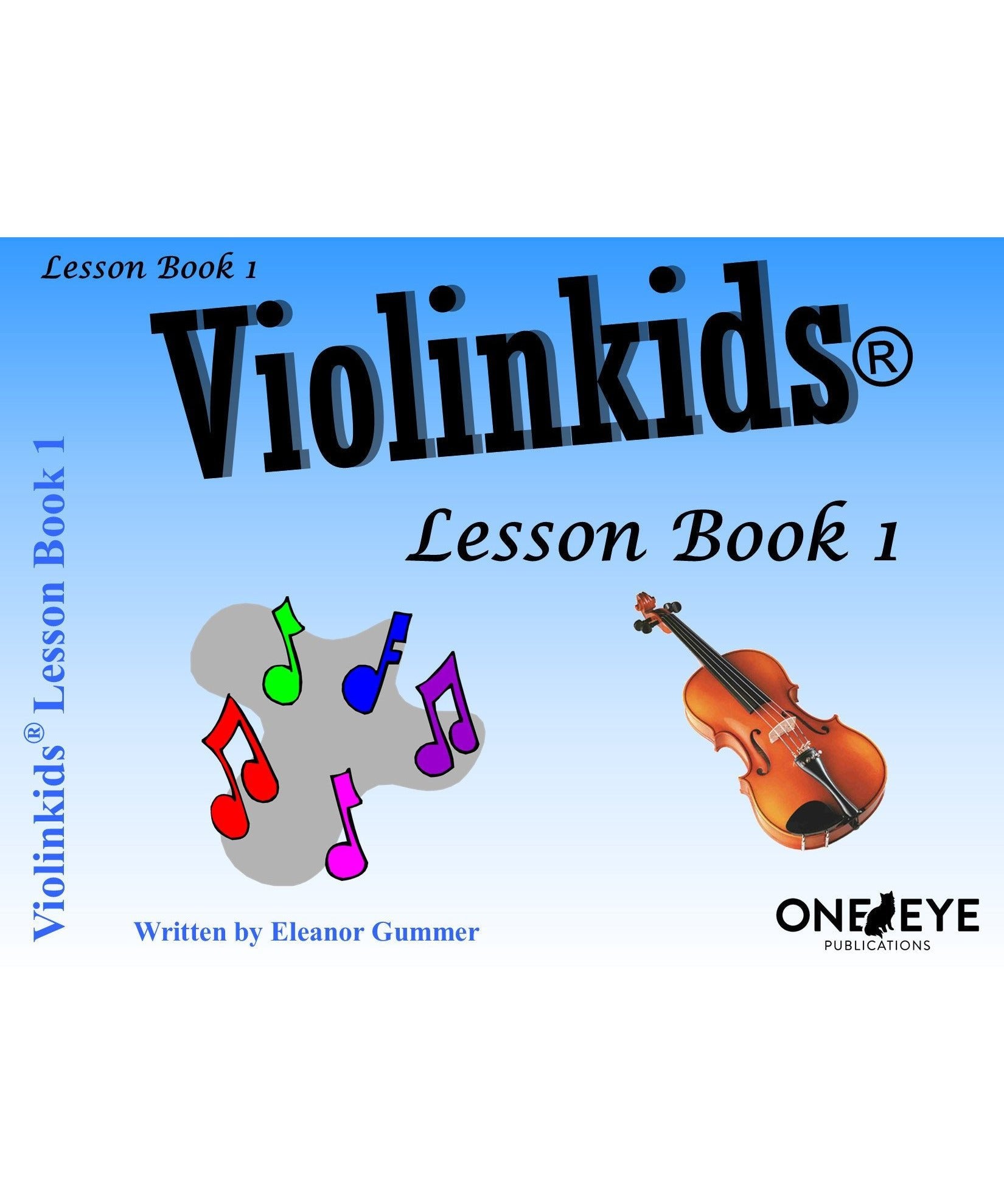 Gummer E. - Violinkids Lesson Book 1 - Remenyi House of Music