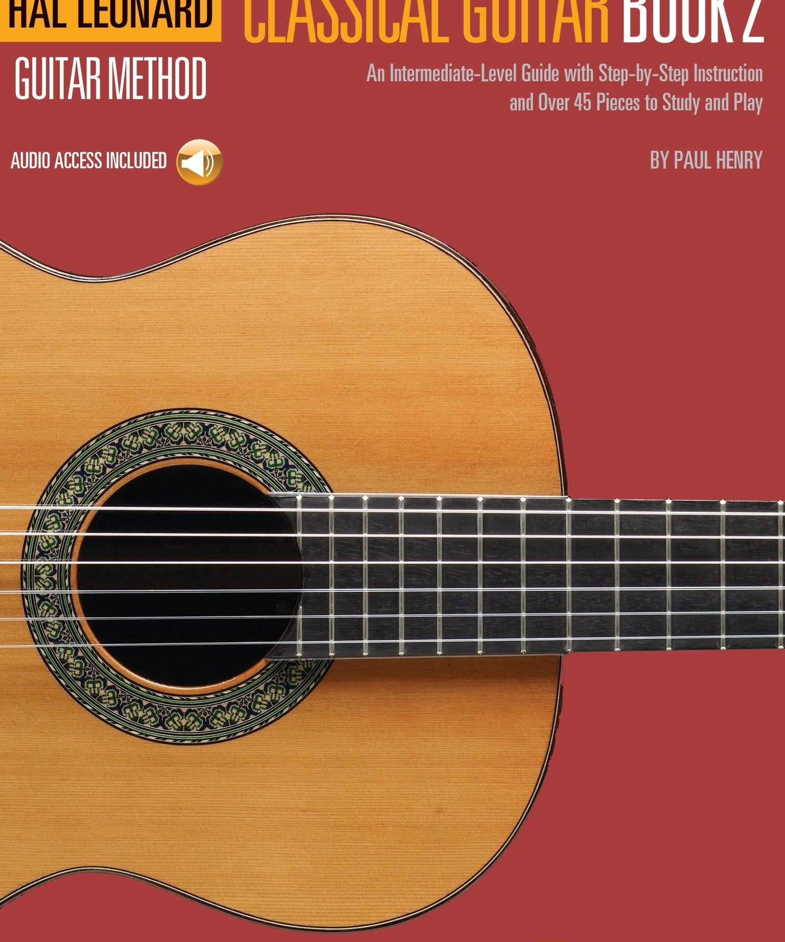 Hal Leonard Classical Guitar Method - Book 2 - Remenyi House of Music