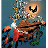 Hanson, T. - Star and the Maestro - How a Musical Bird Made Melodies with Mozart - Remenyi House of Music