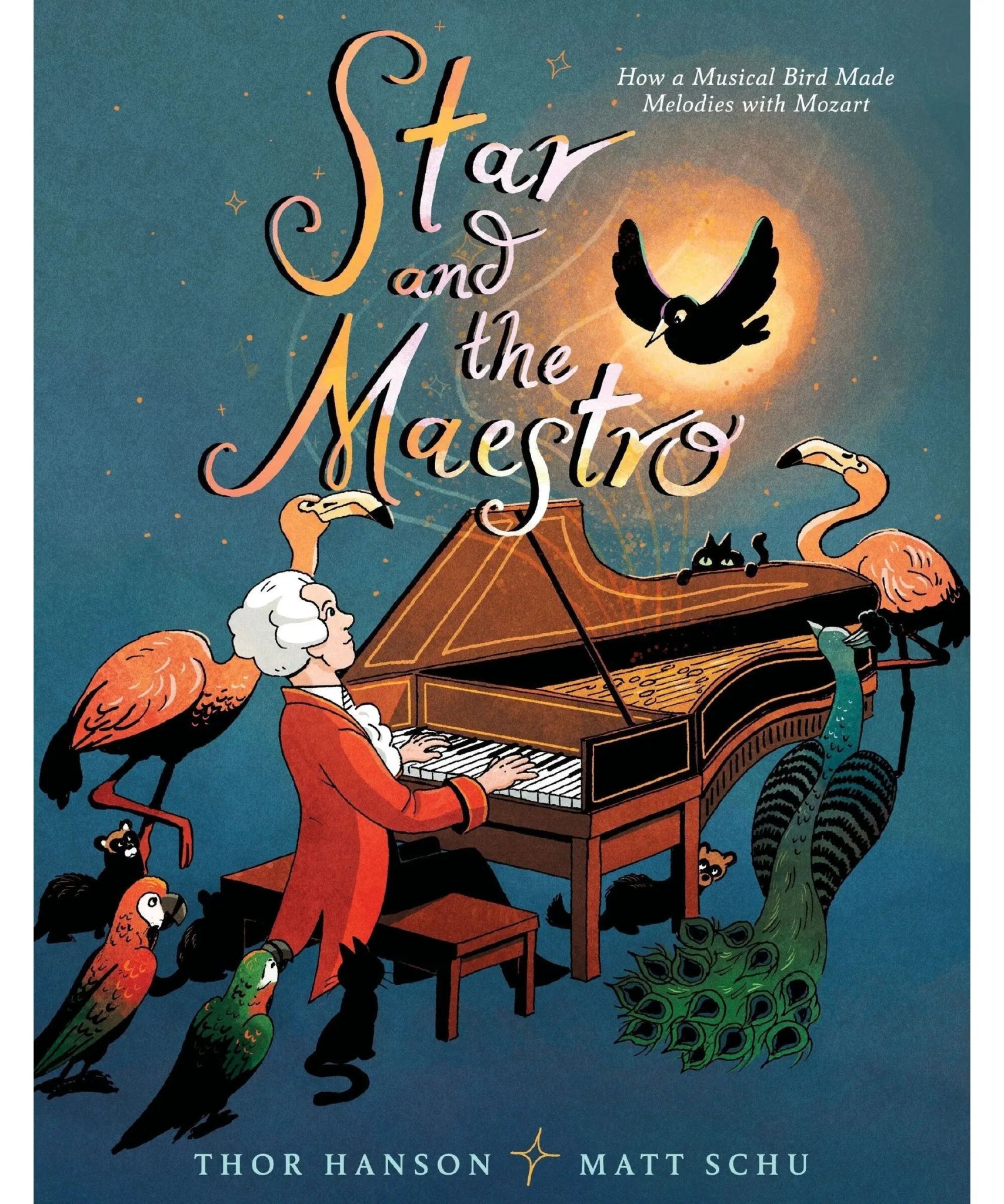 Hanson, T. - Star and the Maestro - How a Musical Bird Made Melodies with Mozart - Remenyi House of Music