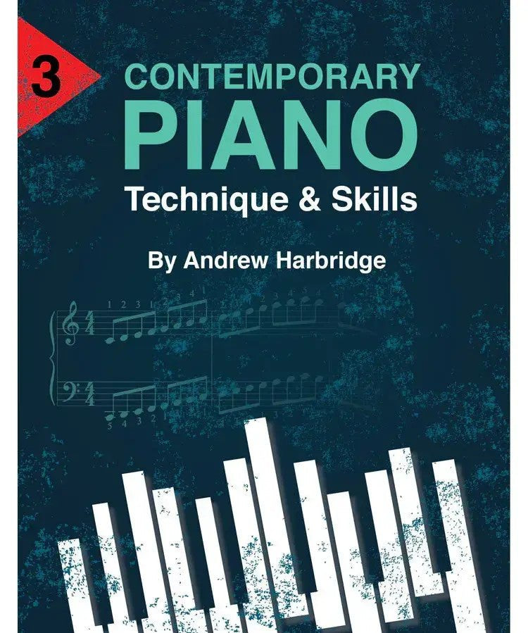 Harbridge A. - Contemporary Piano Technique & Skills - Level 3 - Remenyi House of Music