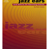 Jazz Ears: Aural Skills for the Improvising Musician