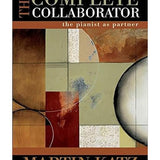 Katz M. - The Complete Collaborator - The Pianist As Partner