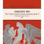 Ho, V. - The Twelve Chinese Zodiac Animals, Book 2: Preludes and Fugues, Volume 1 - Remenyi House of Music