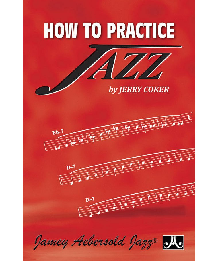 How to Practice Jazz - Remenyi House of Music