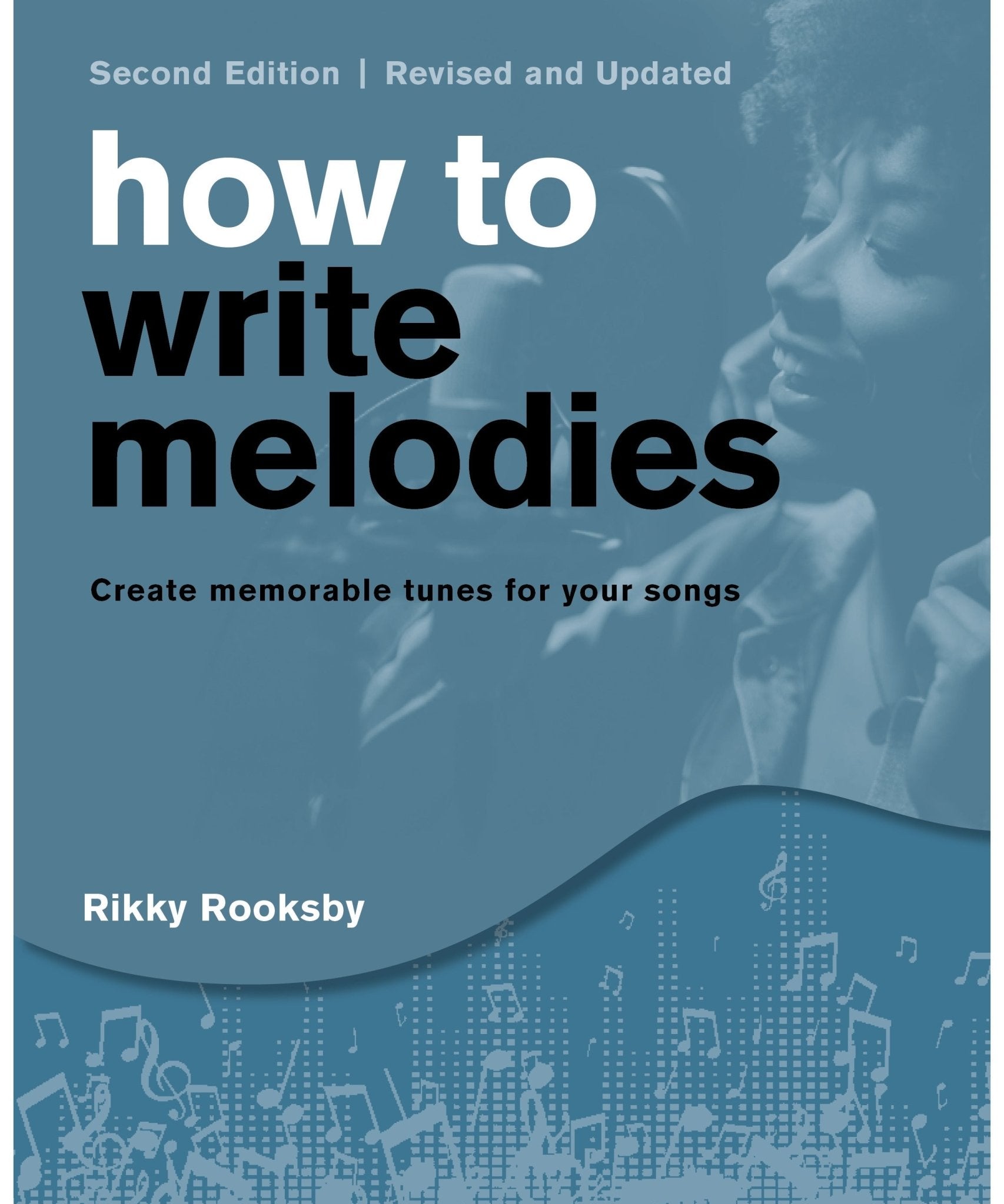 How to Write Melodies - Second Edition Revised and Updated - Remenyi House of Music