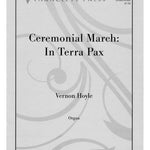 Hoyle, V. - Ceremonial March In Terra Pax - Remenyi House of Music