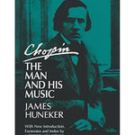 Huneker - Chopin - The Man & His Music - Remenyi House of Music