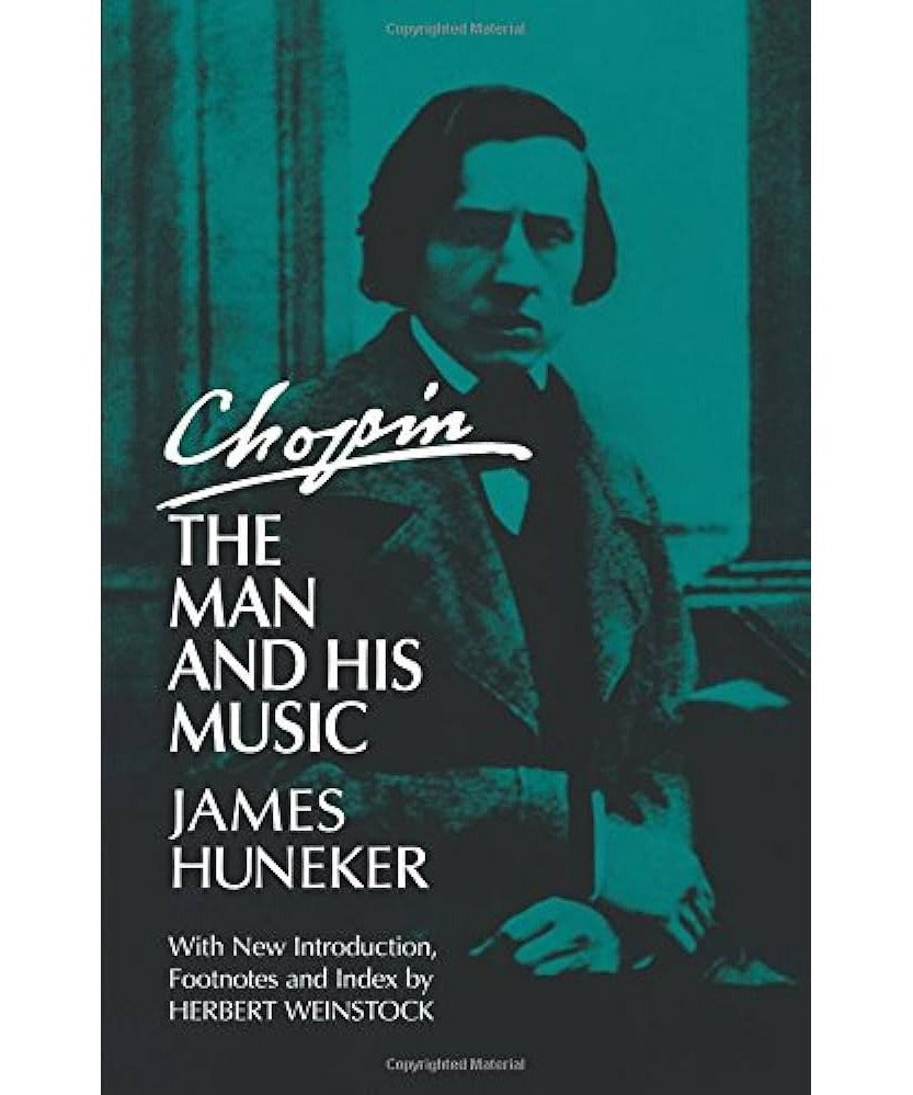 Huneker - Chopin - The Man & His Music - Remenyi House of Music