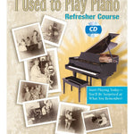 I Used to Play Piano: Refresher Course - Remenyi House of Music