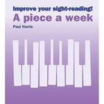 Improve Your Sight - Reading! A Piece a Week: Piano, Grade 1 - Remenyi House of Music