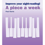 Improve Your Sight - Reading! A Piece a Week: Piano, Grade 1 - Remenyi House of Music