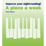 Improve Your Sight - Reading! A Piece a Week: Piano, Grade 2 - Remenyi House of Music