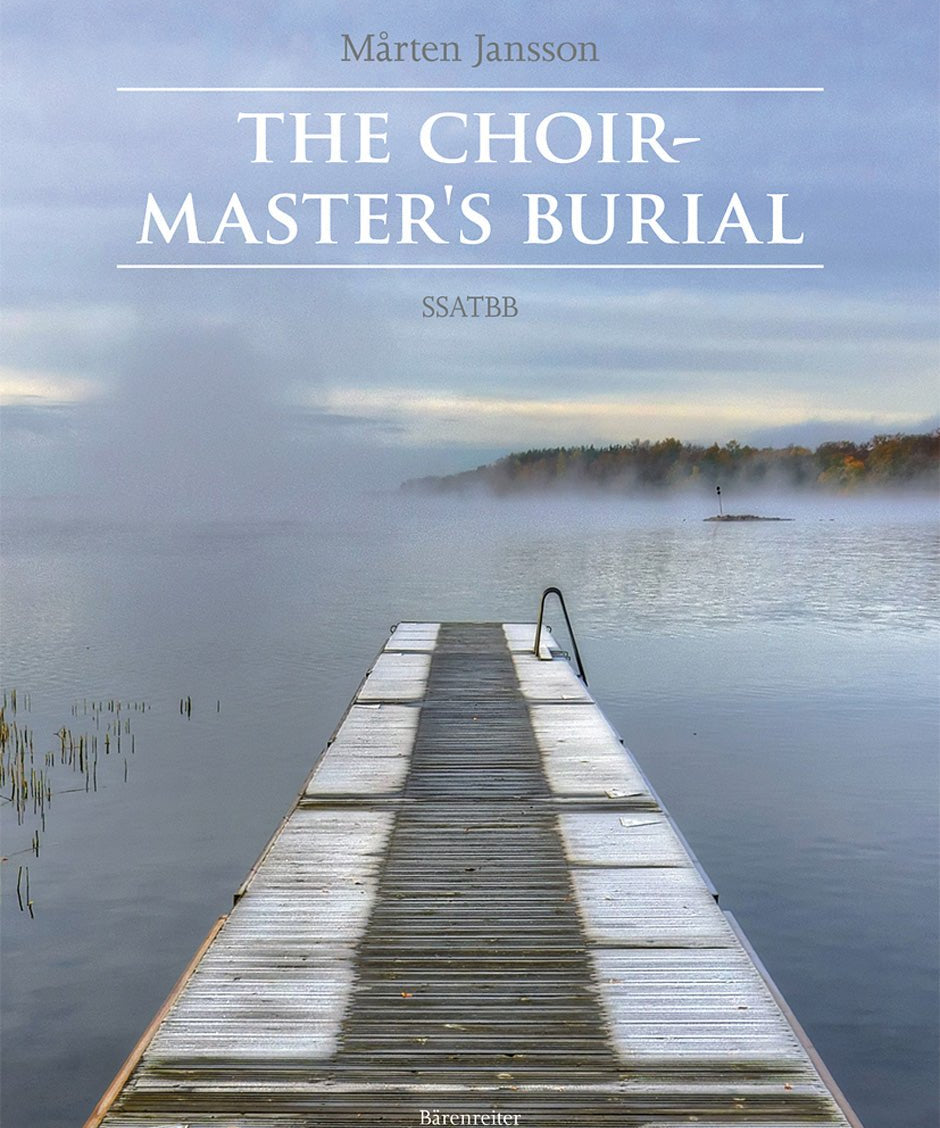 Jansson, M. - The Choirmaster's Burial (SSATBB) - Remenyi House of Music