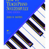 Bastien J. - How To Teach Piano Successfully