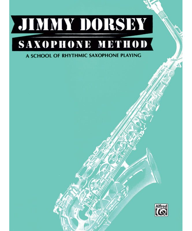 Jimmy Dorsey Saxophone Method (Tenor Saxophone) - Remenyi House of Music