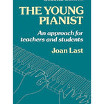 Joan Last - The Young Pianist: A New Approach for Teachers and Students - Remenyi House of Music