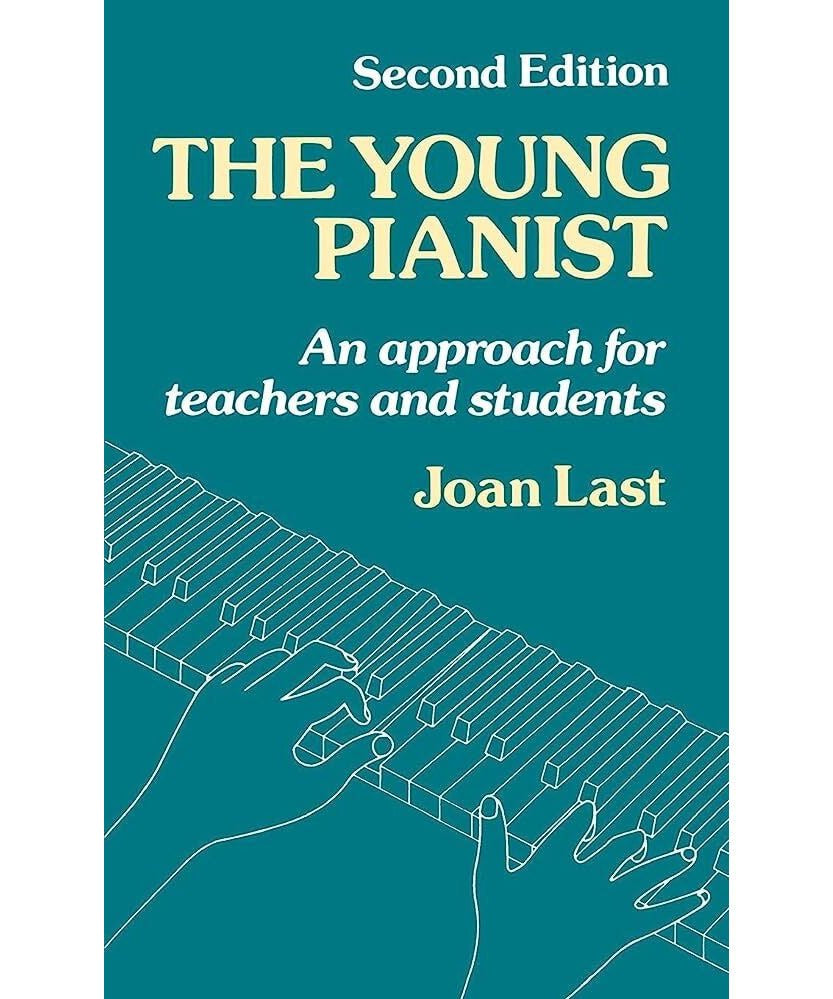 Joan Last - The Young Pianist: A New Approach for Teachers and Students - Remenyi House of Music