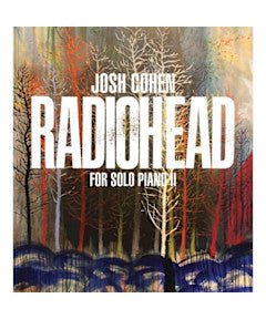 Josh Cohen: Radiohead for Solo Piano II - Remenyi House of Music