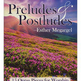 Preludes and Postludes: 15 Organ Pieces for Worship