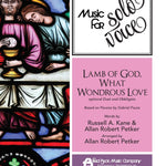 Kane & Petker - Lamb of God, What Wondrous Love - Remenyi House of Music