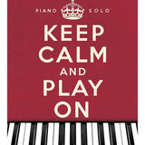 Keep Calm and Play On - Remenyi House of Music