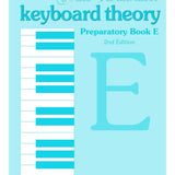 Keyboard Theory Preparatory Series, 2nd Edition: Book E - Remenyi House of Music