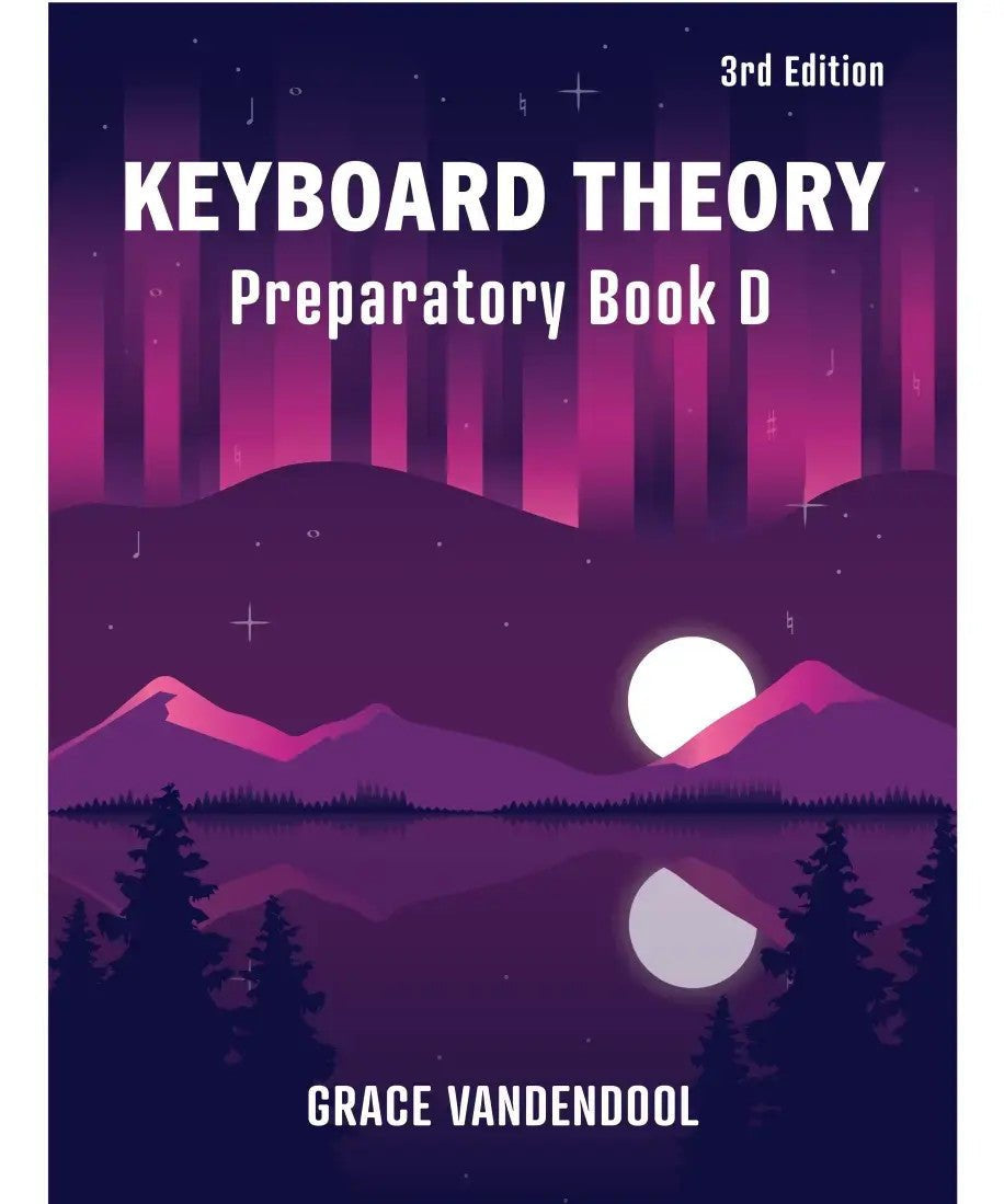 Keyboard Theory Preparatory Series, 3rd Edition: Book D - Remenyi House of Music