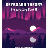 Keyboard Theory Preparatory Series, 3rd Edition: Book D - Remenyi House of Music