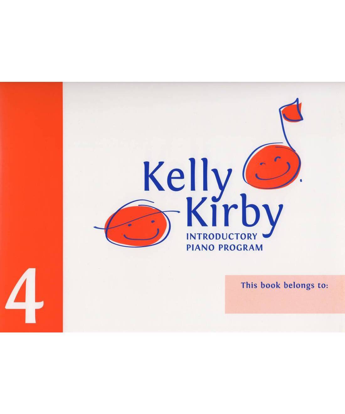 Kirby K. - Kelly Kirby Intro Piano Method Book 4 - Remenyi House of Music