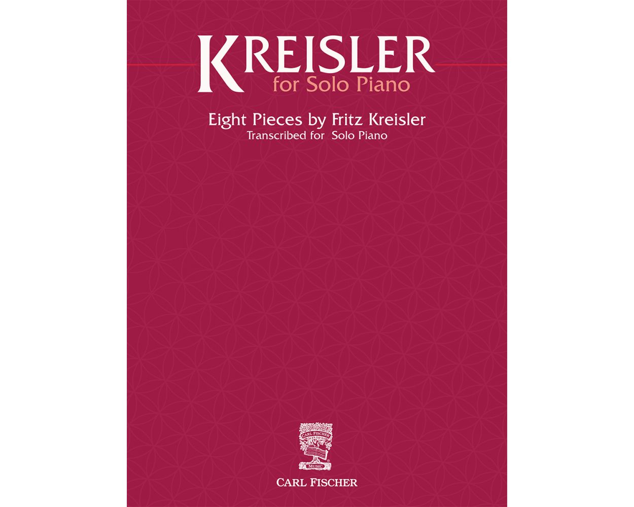 Kreisler for Solo Piano - Eight Pieces by Fritz Kreisler Transcribed for Solo Piano - Remenyi House of Music