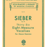 Sieber, F. - 36 Eight-Measure Vocalises, Op. 93