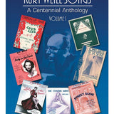 Kurt Weill Songs - A Centennial Anthology - Volume 1 - Remenyi House of Music