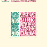 The New Possibility: John Fahey's Guitar Soli Christmas Album