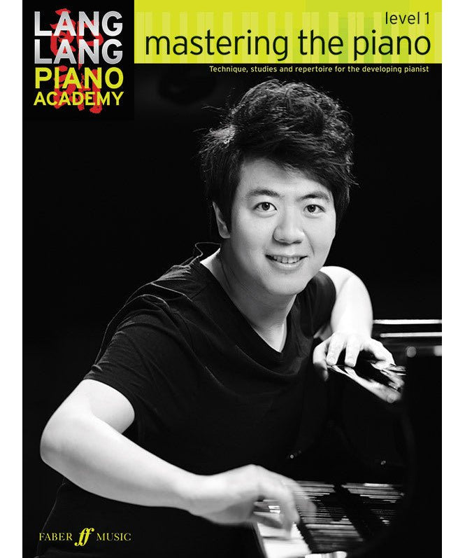 Lang Lang Piano Academy: mastering the piano, Level 1 - Remenyi House of Music