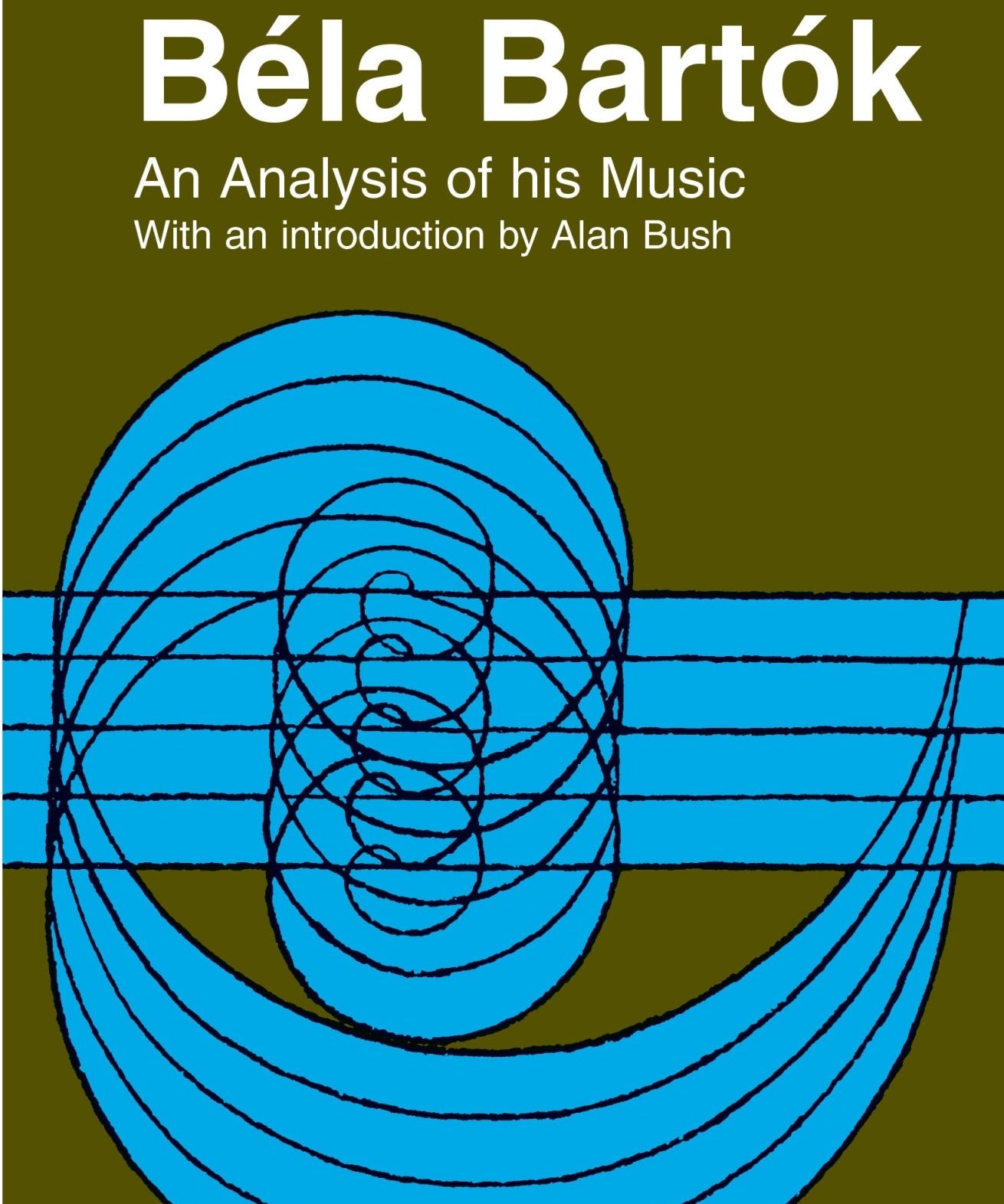 Lendvai, E. - Bela Bartók: An Analysis of his Music - Remenyi House of Music