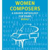 Woman Composers - Book 1: A Graded Anthology for Piano