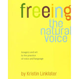 Linklater K. - Freeing The Natural Voice - Remenyi House of Music