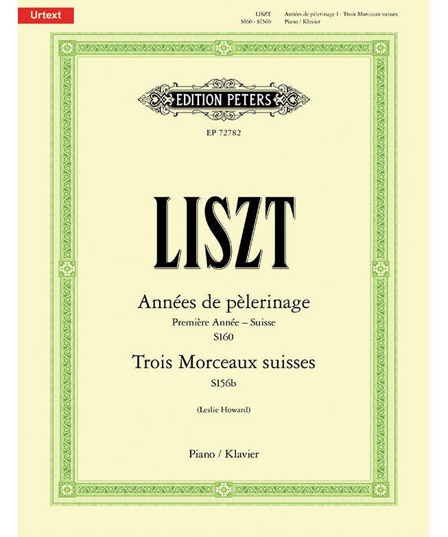 Liszt, F. - Années de pèlerinage: Première Année (Suisse), 3 Morceaux suisses for Piano - Remenyi House of Music