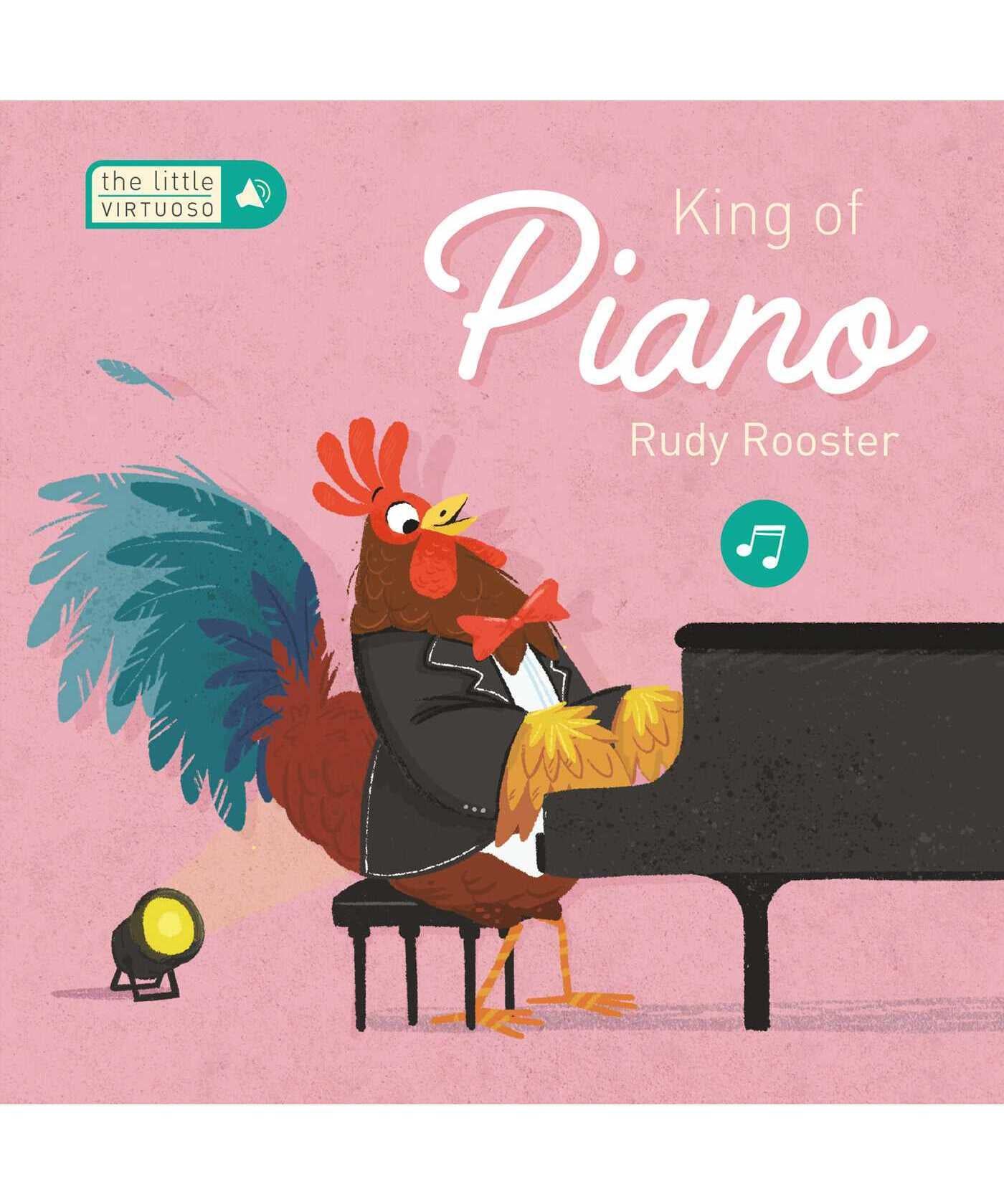 Little Virtuoso King Of Piano Rudy Rooster - Remenyi House of Music