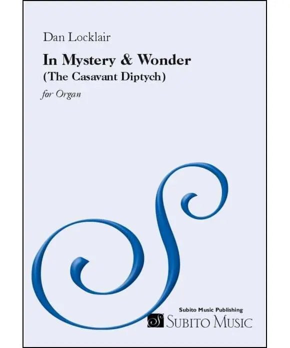 Locklair, D. - In Mystery & Wonder - The Casavant Diptych - Remenyi House of Music
