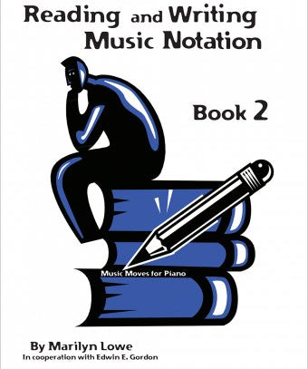 LOWE M. - MUSIC MOVES FOR PIANO 2 READING & WRITING - Remenyi House of Music