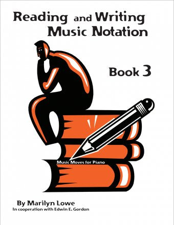 LOWE M. - MUSIC MOVES FOR PIANO 3 READING & WRITING - Remenyi House of Music