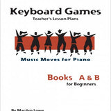 Lowe M - Music Moves For Piano Keyboard Games: A &amp; B Teacher's Edition - Remenyi House of Music