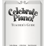 Albergo/Kolar/Mrozinski - Celebrate Piano Teacher's Guide